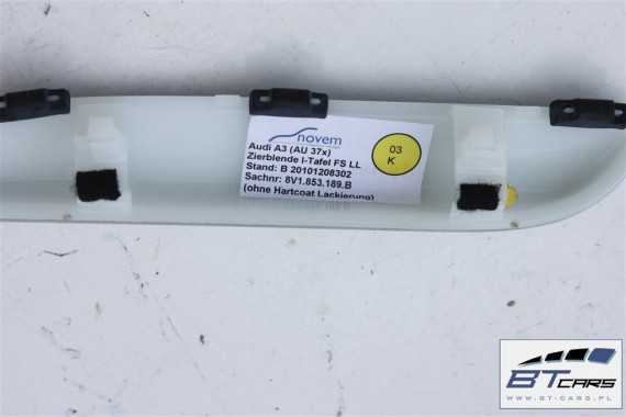 AUDI A3 LISTWY OZDOBNE LISTWA OZDOBNA DEKOR 8V 8V1853191B 8V1853189B 8V1853190B 8V3867409B 8V3867410B WC1 - transparentny 8V 8V0