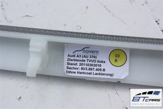 AUDI A3 LISTWY OZDOBNE LISTWA OZDOBNA DEKOR 8V 8V1853191B 8V1853189B 8V1853190B 8V3867409B 8V3867410B WC1 - transparentny 8V 8V0