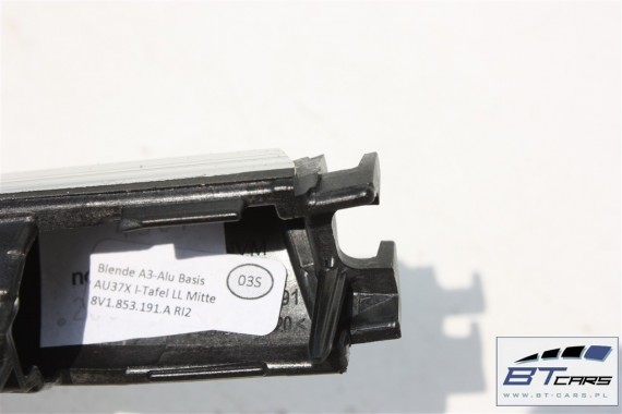 AUDI A3 LISTWY OZDOBNE LISTWA OZDOBNA DEKOR 8V 8V0 8V1853191A 8V1853190A 8V1853189A 8V3867409A 8V3867410A 8V1853191A 8V1853190A