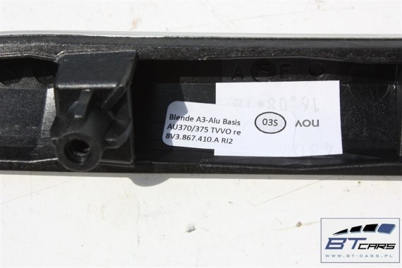 AUDI A3 LISTWY OZDOBNE LISTWA OZDOBNA DEKOR 8V 8V0 8V1853191A 8V1853190A 8V1853189A 8V3867409A 8V3867410A 8V1853191A 8V1853190A