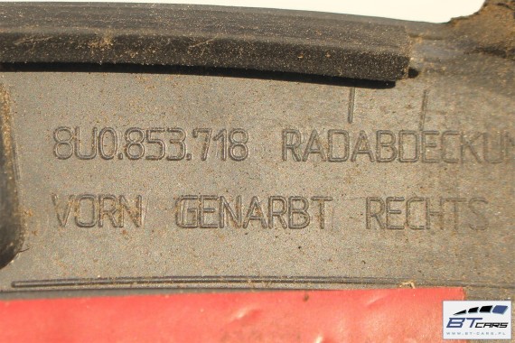 AUDI Q3, Q3 FL NAKŁADKA BŁOTNIKA PRZEDNIEGO 8U0853717 8U0853718 8U0 853 717 przód LIFT 8U0853717 8U0853718 8U0853717 8U0853718
