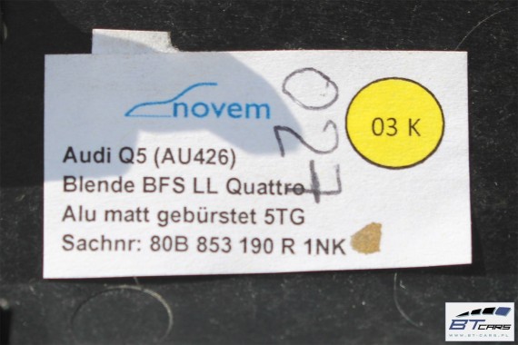 AUDI Q5 LISTWY OZDOBNE DEKORY WYKOŃCZENIE 80A 80B864241A 80B853189G 80B853190R 80A867409G 80A867410G