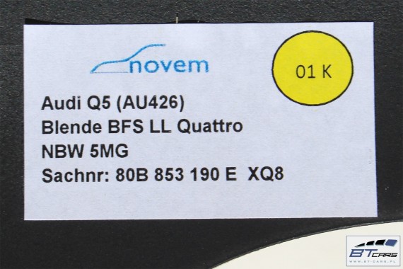 AUDI Q5 LISTWY OZDOBNE DEKORY WYKOŃCZENIE 80A 80B863969B 80B853189B 80B853190E 80A867409B 80A867410B dekor listwa kolor XQ8