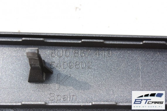 AUDI Q3 LISTWY OZDOBNE LISTWA DEKOR DEKORY WYKOŃCZENIE TAPICERKA 8U1853190 8U0867409 8U0867410 8U086741 8U0867420 8U 8U0864261P