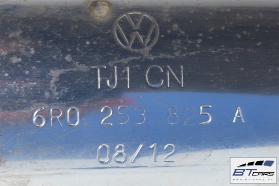 VW POLO KOŃCÓWKA NAKŁADKI WYDECHU 6R0 253 825 A  6R0253825A // 6R 6C