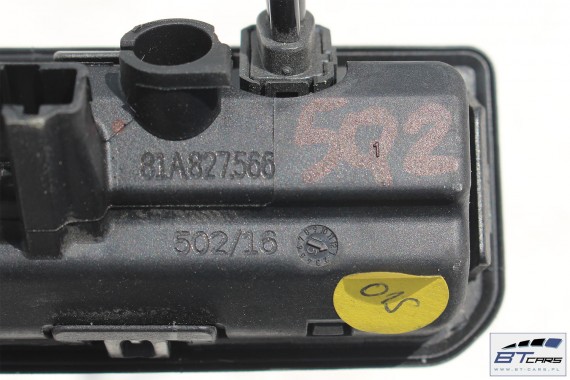 AUDI Q2 KAMERA COFANIA TYLNA TYŁ 81A827566 81A827566A 81A 827 566 A obudowa switch przycisk klapy bagażnika 81A827566 81A827566A