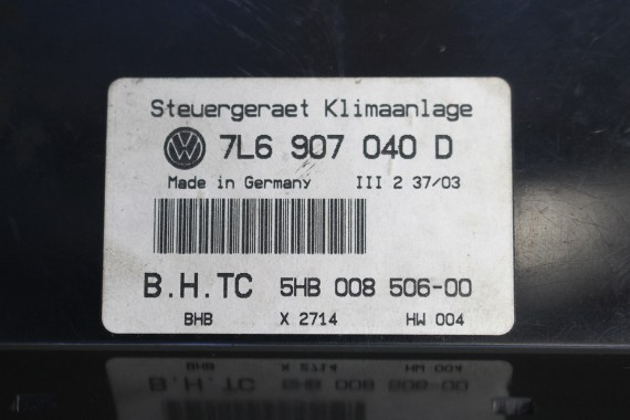 VW TOUAREG FL PANEL KLIMY KLIMATYZACJI 7L6907040D 7L6907040H 7L6907040L 7L6907040AD przód przedni  7L 7L6  sterownik nawiewu