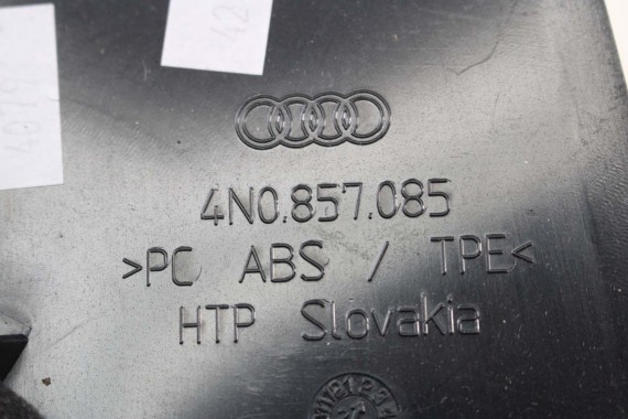AUDI A8 ZAŚLEPKA KONSOLI WYKONCZENIE TAPICERKA 4N0857085 4N0857086 boczna d5 4N0857085 4N0857086 4N0 857 085 4N0857085 4N0857086