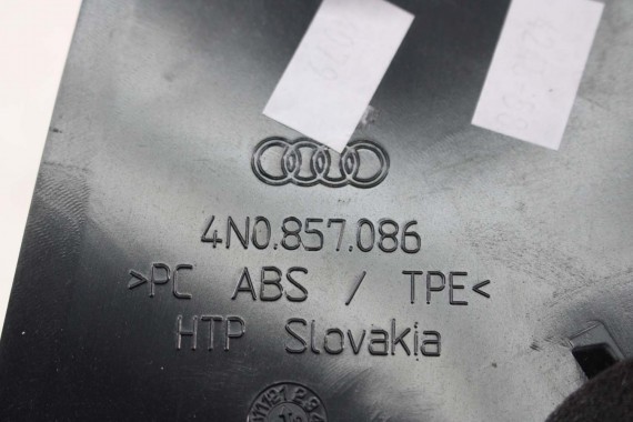 AUDI A8 ZAŚLEPKA KONSOLI WYKONCZENIE TAPICERKA 4N0857085 4N0857086 boczna d5 4N0857085 4N0857086 4N0 857 085 4N0857085 4N0857086