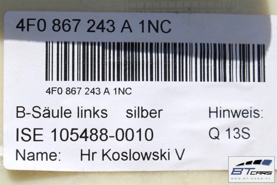 AUDI A6 POSZYCIE SŁUPKA B srebrne 4F0867243A 4F0867244A poszycie górne podsufitki 1NC - srebrny 4F0 867 243 A 4F0 867 244 A c6