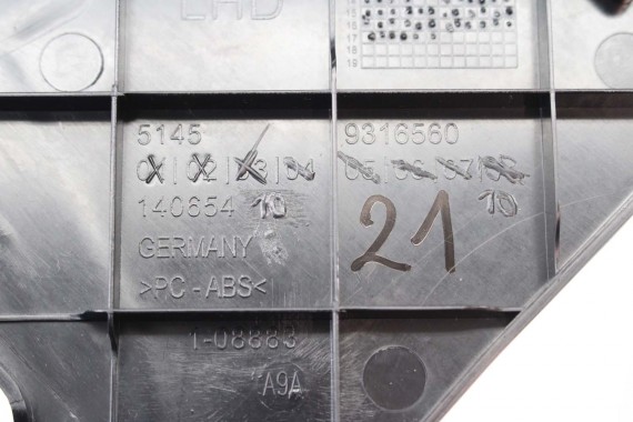 BMW X1 F48 WYKOŃCZENIE KIEROWCY OSŁONA KOLUMNY 9316560 51459316560   Obud. przypodłog. po str. pasaż. dolna 51459333291 9316560