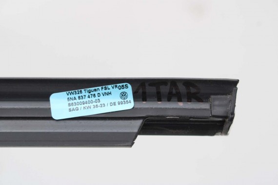 SEAT TARRACO LISTWA USZCZELKA DRZWI 5NA837476D 5NA839644 przód przednia 5NA837476D 5NA837476D 5NA837476D 5NA837476E VW TIGUAN II
