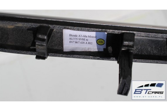 AUDI A3 CABRIO LISTWY OZDOBNE DEKORY 8V 8V1853191A 8V1853190A 8V1853189A 8V3867409A 8V3867410A 8V7867419A 8V7867420A 8V1853190