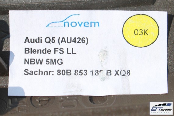 AUDI Q5 LISTWY OZDOBNE DEKORY WYKOŃCZENIE 80A 80B864261A 80B853189B 80B853190E 80A867409B kolor XQ8 nussbaumwurzel dekor listwa